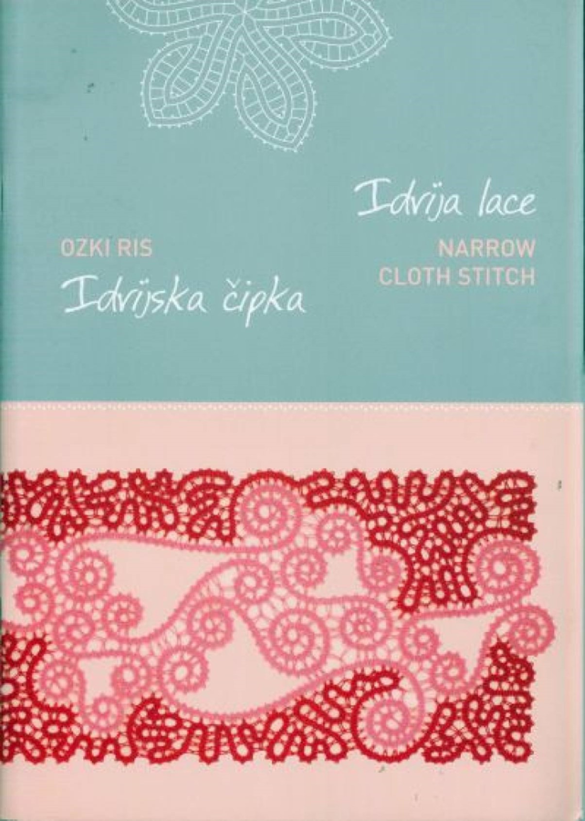 Idrija Lace Narrow cloth stitch